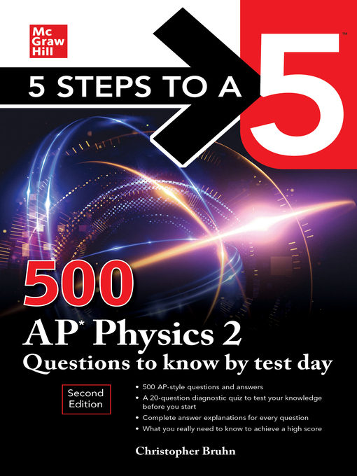 Title details for 5 Steps to a 5: 500 AP Physics 2 Questions to Know by Test Day by Christopher Bruhn - Available